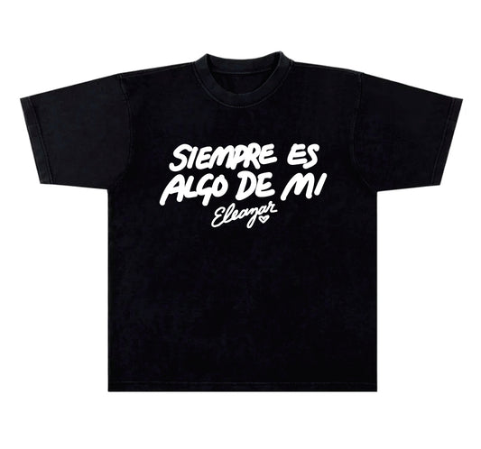 Eleazar "Algo De Mi" T Shirt